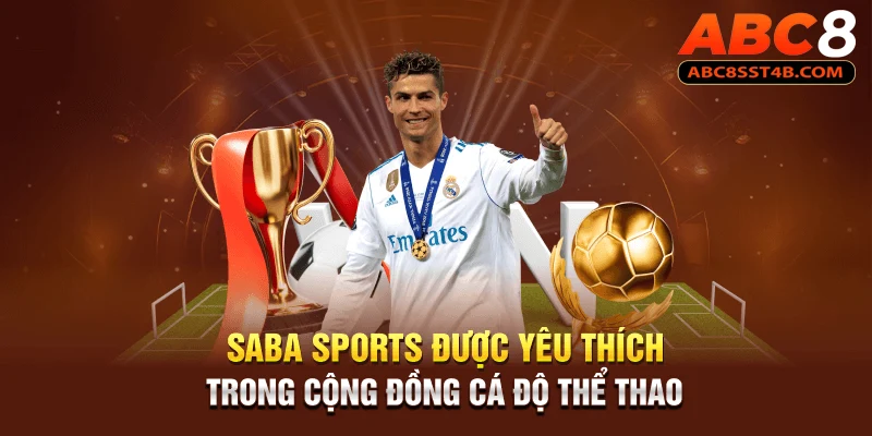 Saba Sports được yêu thích trong cộng đồng cá độ thể thao