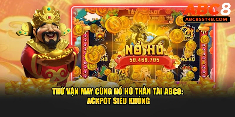 Thử Vận May Cùng Nổ Hũ Thần Tài Nổ Jackpot Siêu Khủng ảnh đại diện nổ hũ thần tài