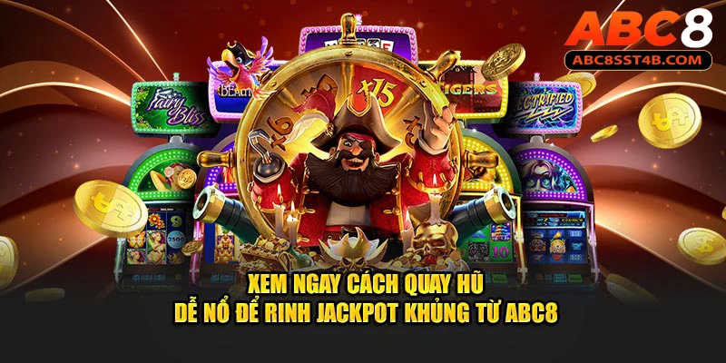 Hướng Dẫn Cách Quay Hũ Dễ Nổ - Đơn Giản Mà Hiệu Quả cách quay hũ dễ nổ